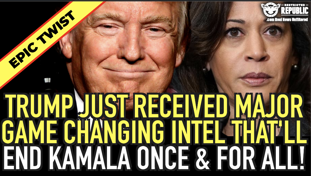 Trump Just Received MAJOR GAME CHANGING Intel That’ll End Kamala Once and For All!